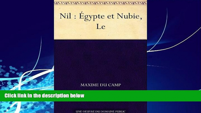 Books to Read  Nil : Ã‰gypte et Nubie, Le (French Edition)  Best Seller Books Best Seller