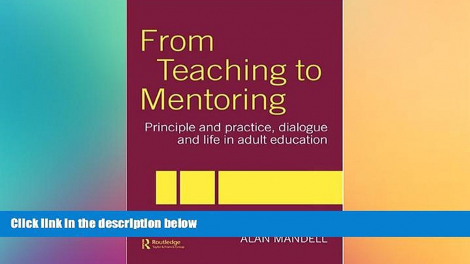 READ book  From Teaching to Mentoring: Principles and Practice, Dialogue and Life in Adult