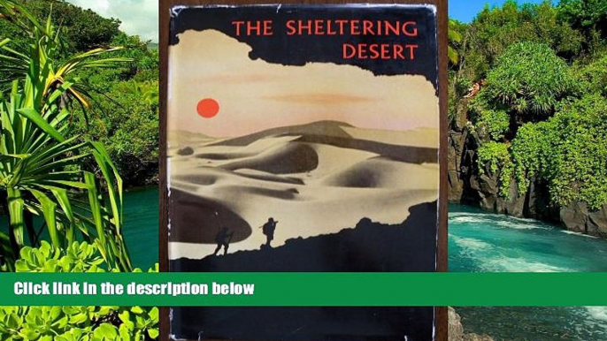 Full [PDF]  The Sheltering Desert  Premium PDF Full Ebook