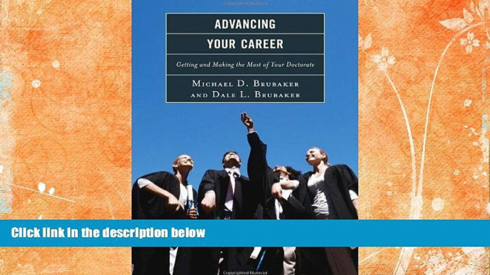 READ book  Advancing Your Career: Getting and Making the Most of Your Doctorate  FREE BOOOK ONLINE