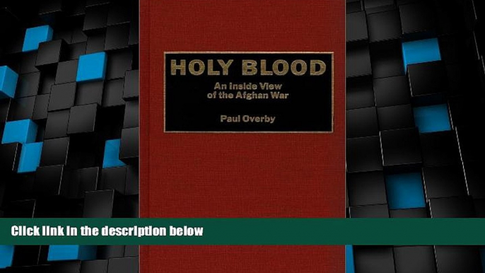 Must Have PDF  Holy Blood: An Inside View of the Afghan War  Best Seller Books Most Wanted