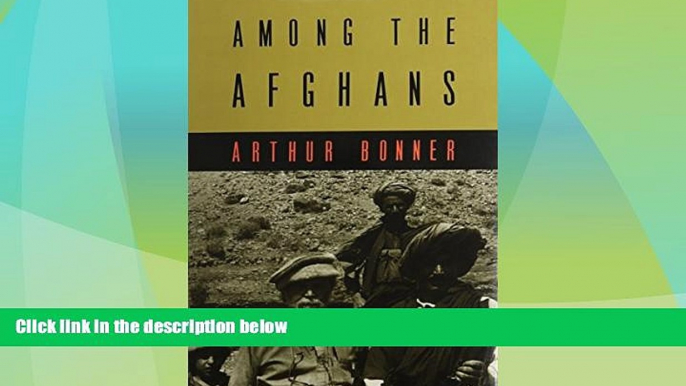 Big Deals  Among the Afghans (Central Asia Book Series)  Best Seller Books Most Wanted