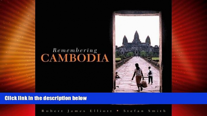 Big Deals  Remembering Cambodia (Travel)  Full Read Best Seller