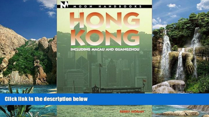 Books to Read  Hong Kong: Including Macau and Guangzhou (Moon Handbooks Hong Kong)  Full Ebooks