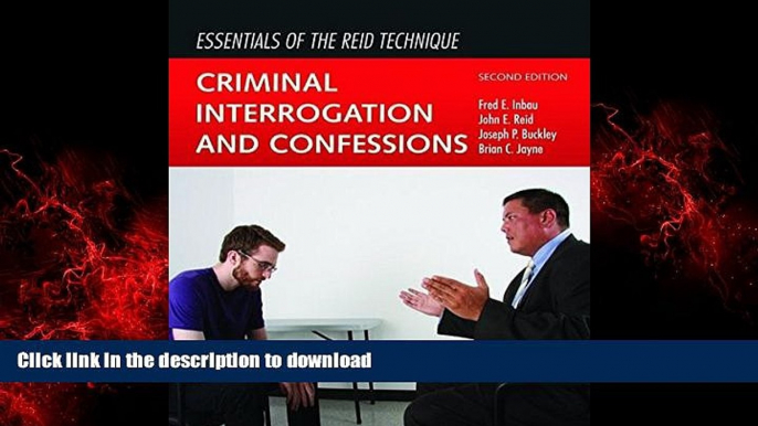 Read books  Essentials Of The Reid Technique: Criminal Interrogation and Confessions