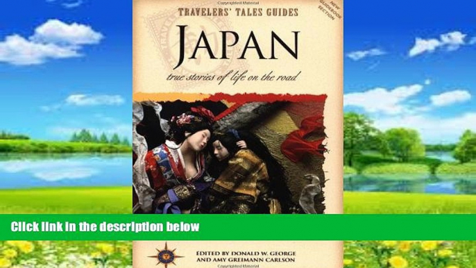 Big Deals  Travelers  Tales Guides Japan: True Stories of Life on the Road  Best Seller Books Best