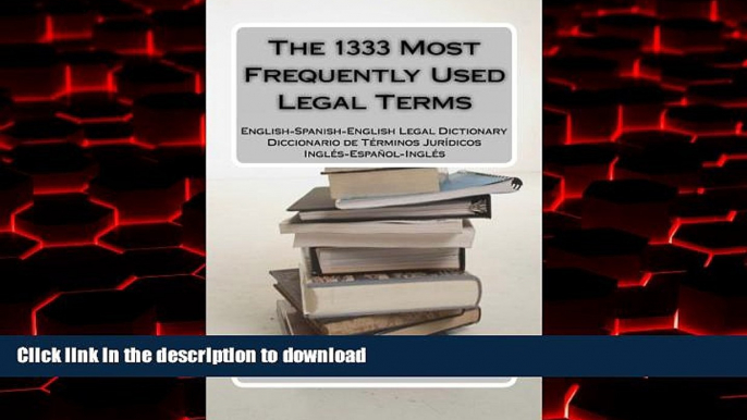 Read books  The 1333 Most Frequently Used Legal Terms: English-Spanish-English Legal Dictionary