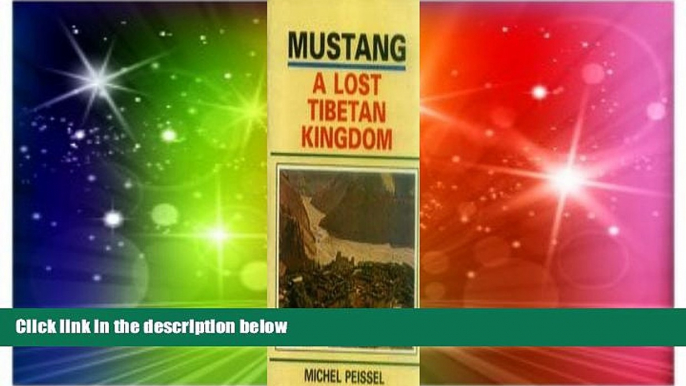 Ebook Best Deals  Mustang: A Lost Tibetan Kingdom  Full Ebook