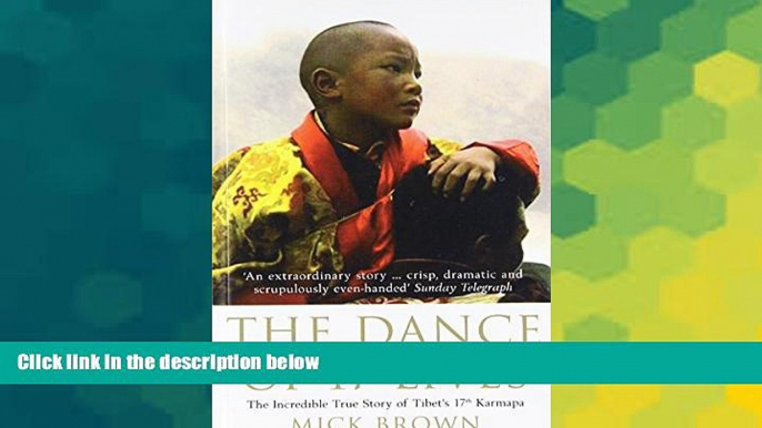 Must Have  The Dance of 17 Lives: The Incredible True Story of Tibet s 17th Karmapa  Buy Now