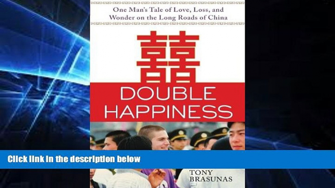 Ebook deals  Double Happiness: One Man s Tale of Love, Loss, and Wonder on the Long Roads of