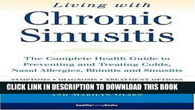 Best Seller Living with Chronic Sinusitis: A Patient s Guide to Sinusitis, Nasal Allegies, Polyps