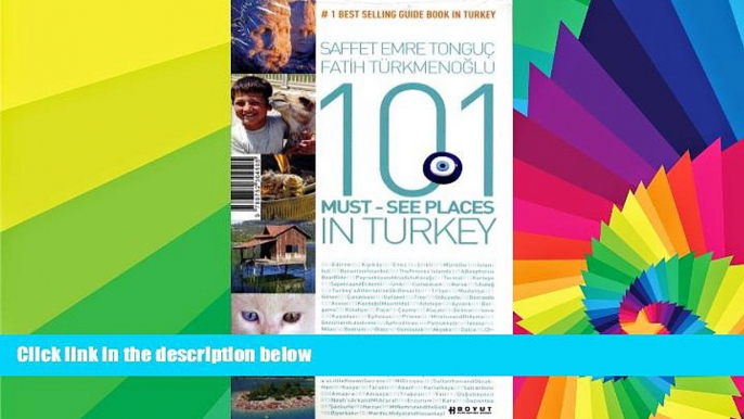 Must Have  101 Must-See Places in Turkey  Buy Now