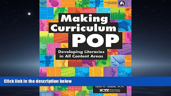 Read Making Curriculum Pop: Developing Literacies in All Content Areas FullBest Ebook