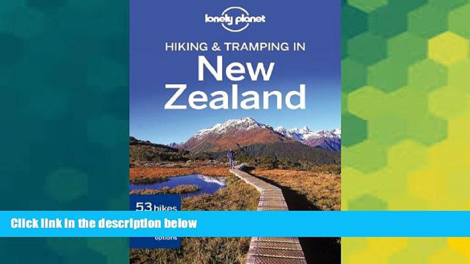 Must Have  Lonely Planet Hiking   Tramping in New Zealand (Travel Guide)  Full Ebook