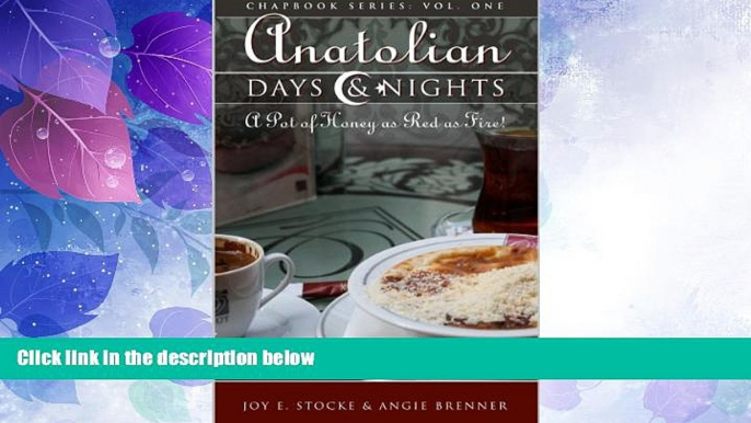 Big Sales  Anatolian Days   Nights: A Pot of Honey Red as Fire! (Anatolian Days and Nights Book