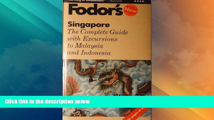 Big Sales  Singapore: The Complete Guide with Excursions to Malaysia and Indonesia (Gold Guides)