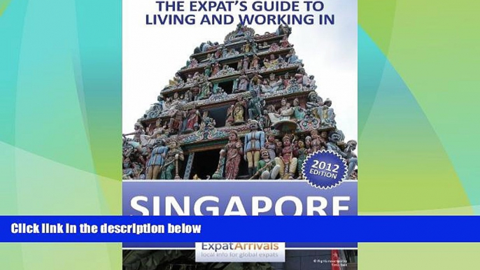 Deals in Books  Expat Guide to Living and Working in Singapore - 2012 Edition  READ PDF Online