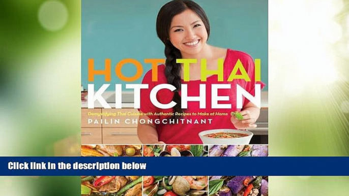 Buy NOW  Hot Thai Kitchen: Demystifying Thai Cuisine with Authentic Recipes to Make at Home