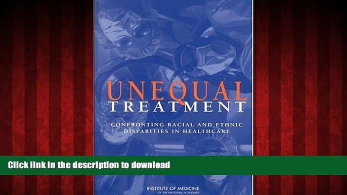 Buy book  Unequal Treatment: Confronting Racial and Ethnic Disparities in Health Care (with CD)