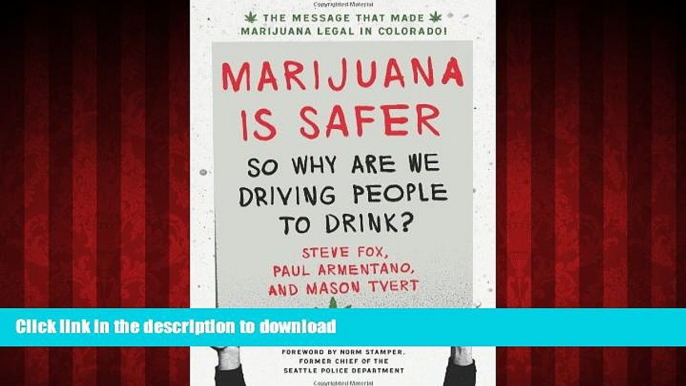 Best book  Marijuana is Safer: So Why Are We Driving People to Drink? 2nd Edition online for ipad