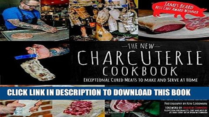 [PDF] The New Charcuterie Cookbook: Exceptional Cured Meats to Make and Serve at Home Full