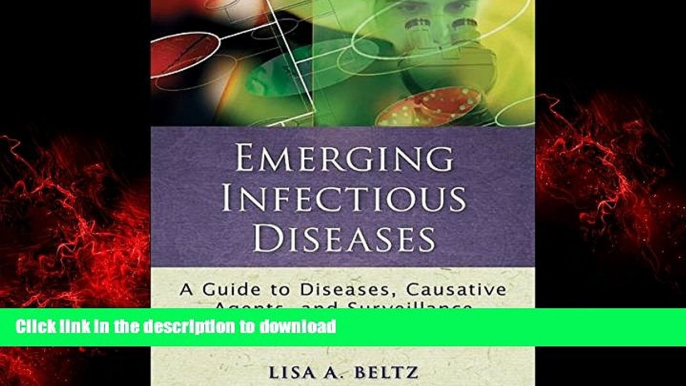 Best book  Emerging Infectious Diseases: A Guide to Diseases, Causative Agents, and Surveillance