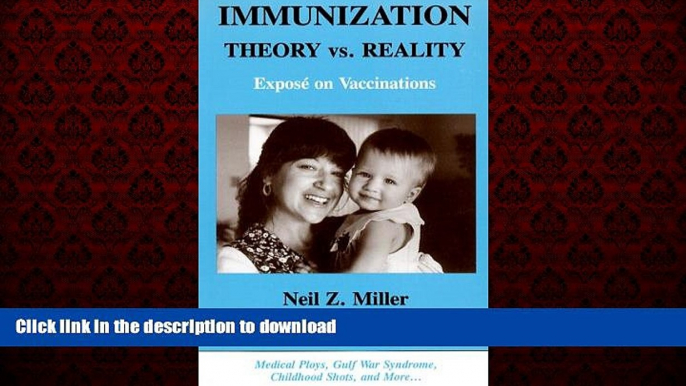 Read book  Immunization Theory Vs. Reality: Expose on Vaccinations online