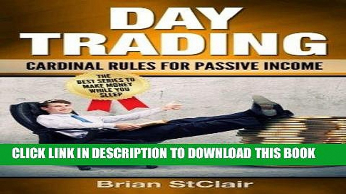 [PDF] Day Trading: Cardinal Rules for Passive Income (Investing, Investment, Stock Investing) Full