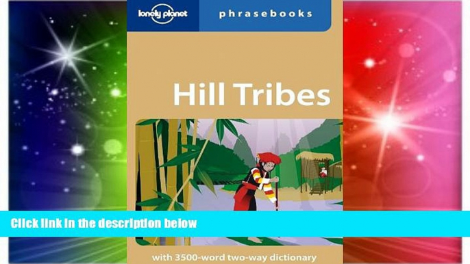 Ebook deals  Hill Tribes: Lonely Planet Phrasebook  Buy Now