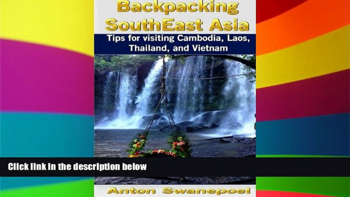 Ebook deals  Backpacking SouthEast Asia: Tips for visiting Cambodia, Laos, Thailand and Vietnam