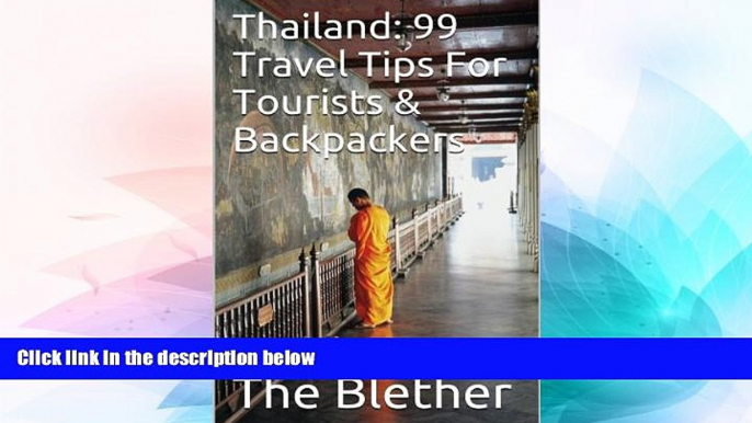 Ebook deals  Thailand: 99 Travel Tips For Tourists   Backpackers (Thai Travel Guide Book 1)  Most