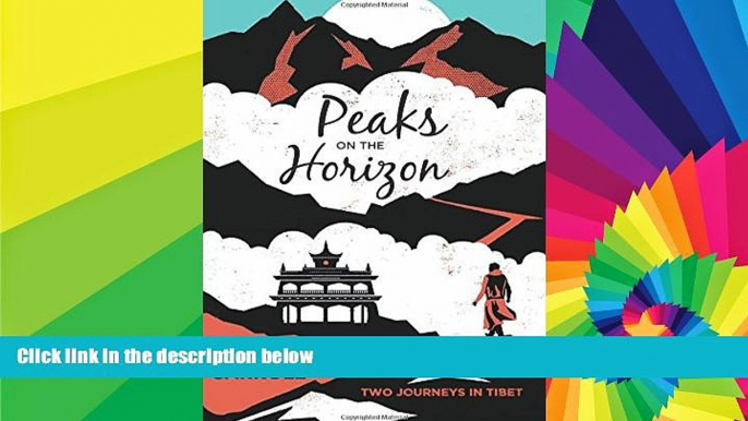Ebook deals  Peaks on the Horizon: Two Journeys in Tibet  Full Ebook