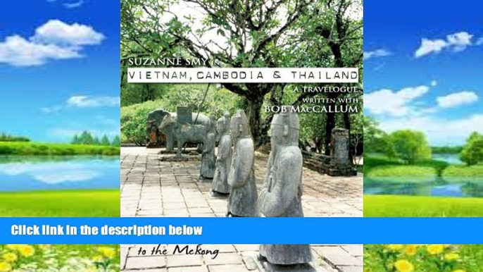 Best Buy Deals  Suzanne Smy in Vietnam, Cambodia   Thailand: a travelogue  Full Ebooks Most Wanted