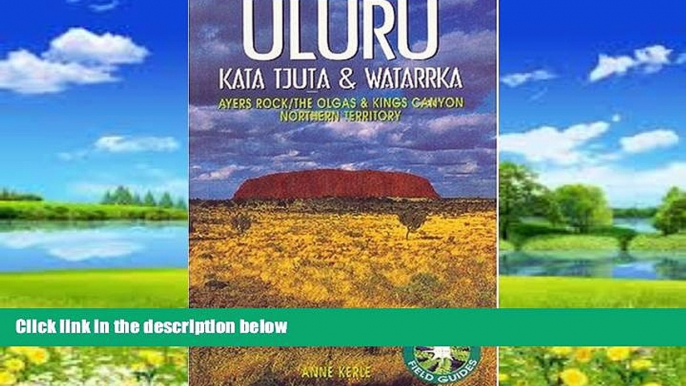 Best Buy Deals  Uluru: Kata Tjuta and Watarrka National Parks (National Parks Field Guides)  Full