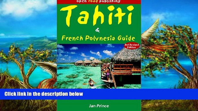 Big Deals  Tahiti   French Polynesia Guide, 3rd Edition (Open Road s Tahiti   French Polynesia