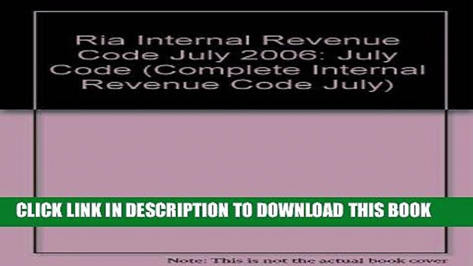 [PDF] Mobi Ria Internal Revenue Code July 2006: July Code (Internal Revenue Code Summer) Full Online