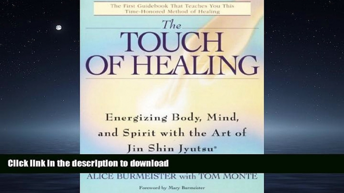 FAVORITE BOOK  Touch of Healing, The: Energizing the Body, Midn, and Spirit With Jin Shin Jyutsu