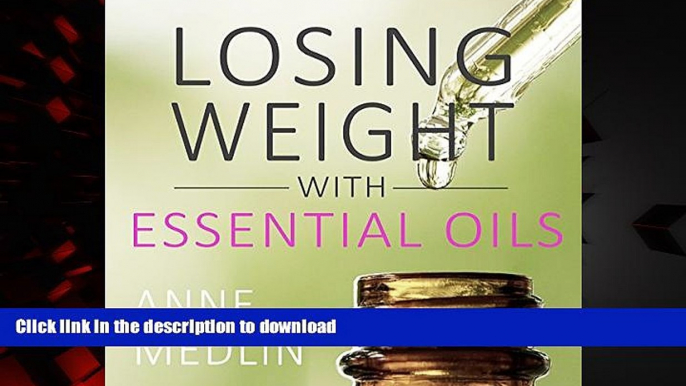 Best books  Essential Oils for Weight Loss: Your Essential Oils Reference Guide: Essential Oils