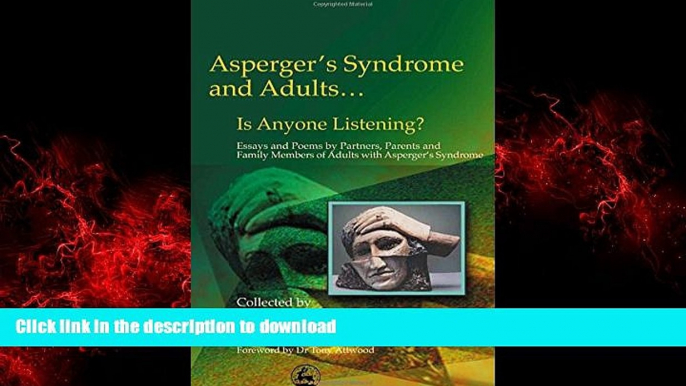 Buy books  Asperger s Syndrome and Adults... Is Anyone Listening? Essays and Poems by Partners,