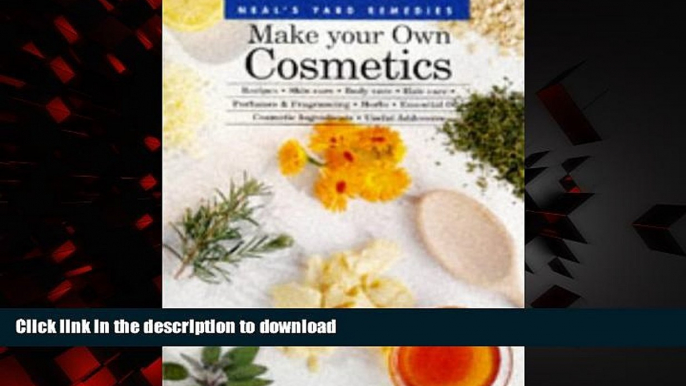 liberty books  Make Your Own Cosmetics: Recipes, Skin Care, Body Care, Hair Care, Perfumes, and