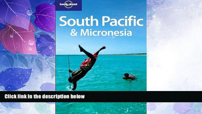 Big Deals  Lonely Planet South Pacific   Micronesia (Multi Country Guide)  Best Seller Books Best