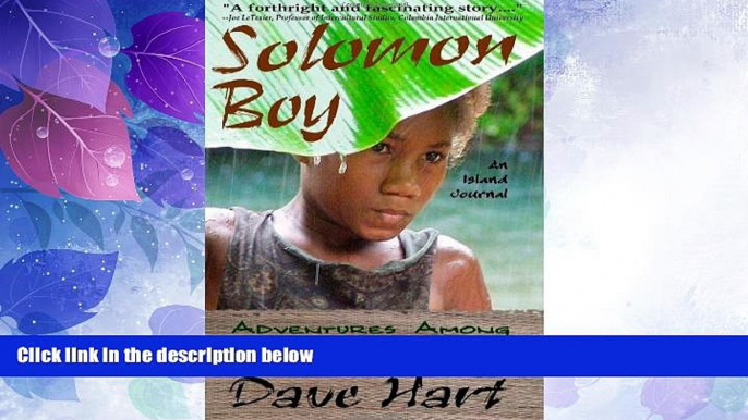 Big Deals  Solomon Boy: An Island Journal: Adventures Among The People Of The Solomon Islands