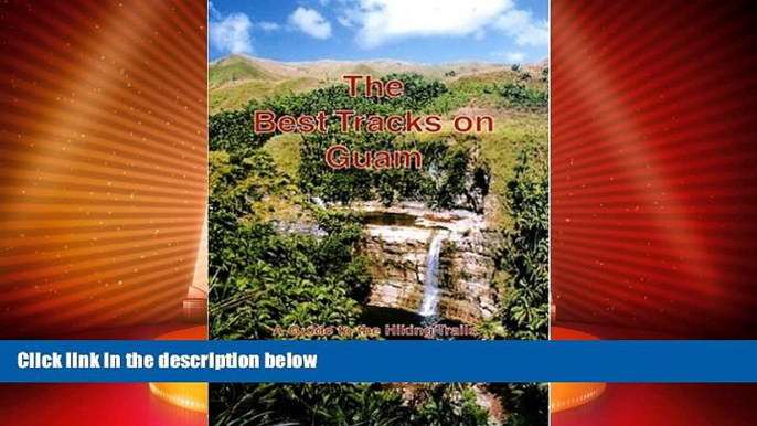 Big Deals  The Best Tracks on Guam: A Guide to the Hiking Trails  Best Seller Books Most Wanted