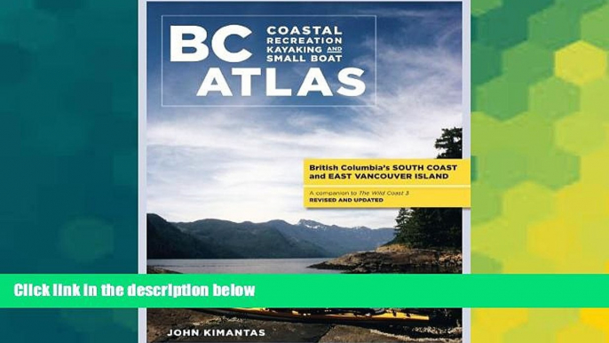 Must Have  BC Atlas, Volume 1: British Columbia s South Coast and East Vancouver Island (British