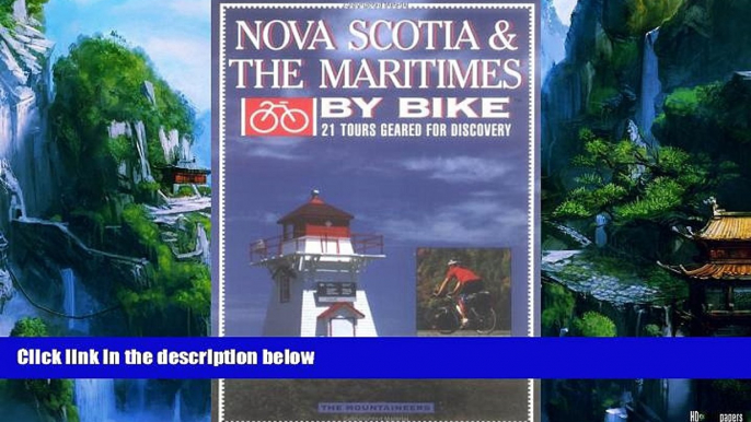 Big Deals  Nova Scotia   the Maritimes by Bike: 21 Tours Geared for Discovery  Full Ebooks Best