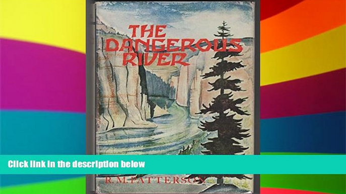 READ FULL  The Dangerous River  READ Ebook Full Ebook