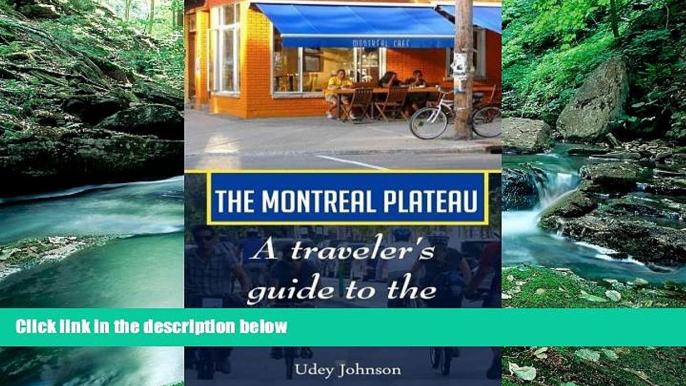 Books to Read  The Montreal Plateau: A traveler s guide to the essentials  Full Ebooks Most Wanted