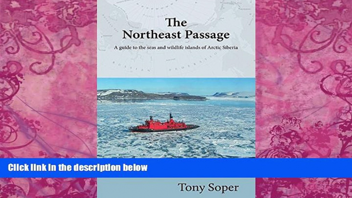 Big Deals  The Northeast Passage: A Guide to the Seas and Wildlife Islands of Arctic Siberia  Best