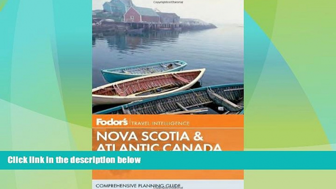 Big Deals  Fodor s Nova Scotia   Atlantic Canada: With New Brunswick, Prince Edward Island, and