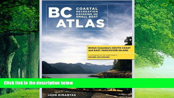 Big Deals  BC Atlas, Volume 1: British Columbia s South Coast and East Vancouver Island (British